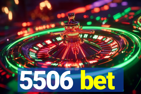 5506 bet